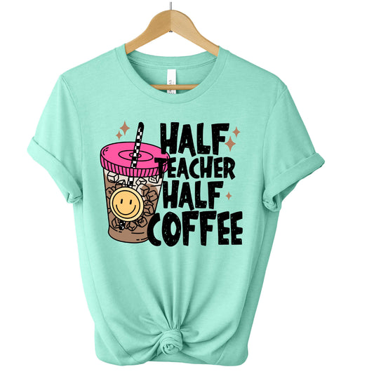 Half Teacher Half Coffee DTF Sheet