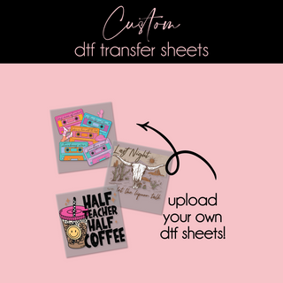 Custom DTF Sheets